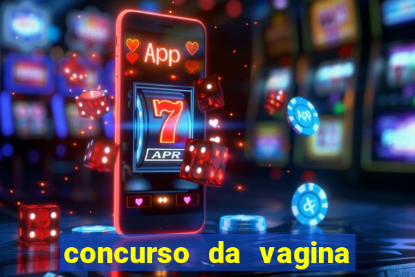 concurso da vagina mais bonita do brasil